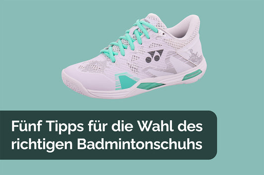 Fünf Tipps für die Wahl des richtigen Badmintonschuhs - Bash Badminton-Shop